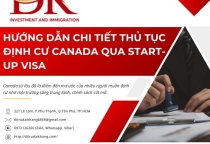 Hướng dẫn chi tiết thủ tục định cư Canada qua Start-up Visa